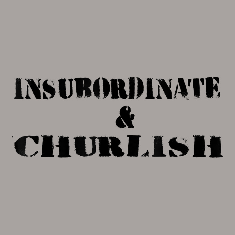 Insubordinate And Churlish Substitute Teacher Life Racerback Tank by JustinStringer | Artistshot