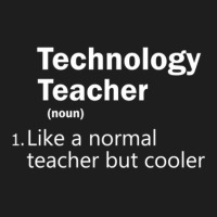 Technology Teacher Like A Normal Teacher But Cooler Classic T-shirt | Artistshot