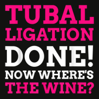 Tubal Ligation Done! Funny Tubes Tied T Shirt Scorecard Crop Tee | Artistshot