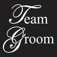 Team Groom T-shirt | Artistshot