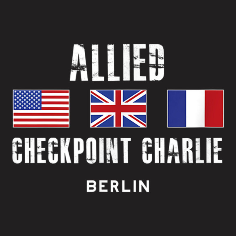 Checkpoint Charlie Cold War Berlin Wall East Germany France T-shirt | Artistshot