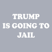 Trump Is Going To Jail Prison Espionage Warrant Traitor 2024 T Shirt Tank Dress | Artistshot