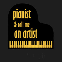 Pianist And Call Me An Artist Classic T-shirt | Artistshot