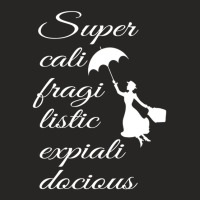 Supercalifragilisticexpialidocious - Mary Poppins Ladies Fitted T-shirt | Artistshot