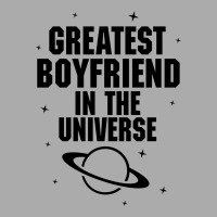 Greatest Boyfriend In The Universe T-shirt | Artistshot