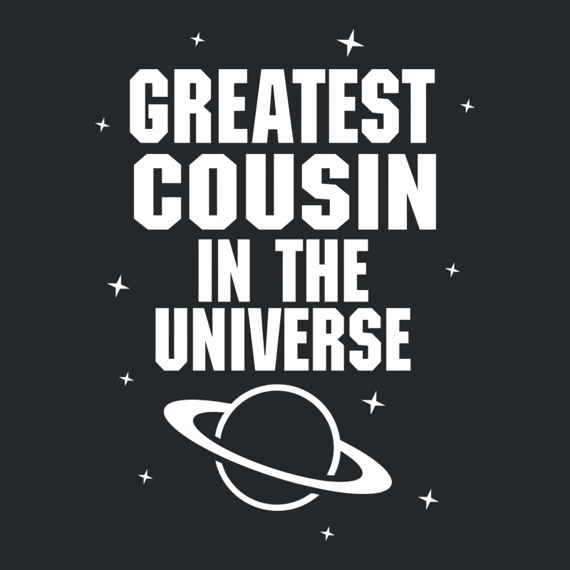Greatest Cousin In The Universe Crewneck Sweatshirt | Artistshot