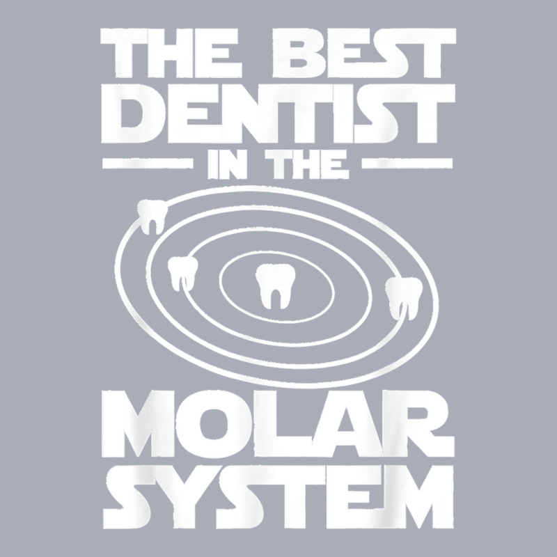 Best Dentist In The Molar System Iam Dental Hygienist Tank Dress by Aaronnderouin | Artistshot