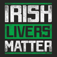 Irish Livers Matter St Patricks Day T Shirt Ladies Fitted T-shirt | Artistshot