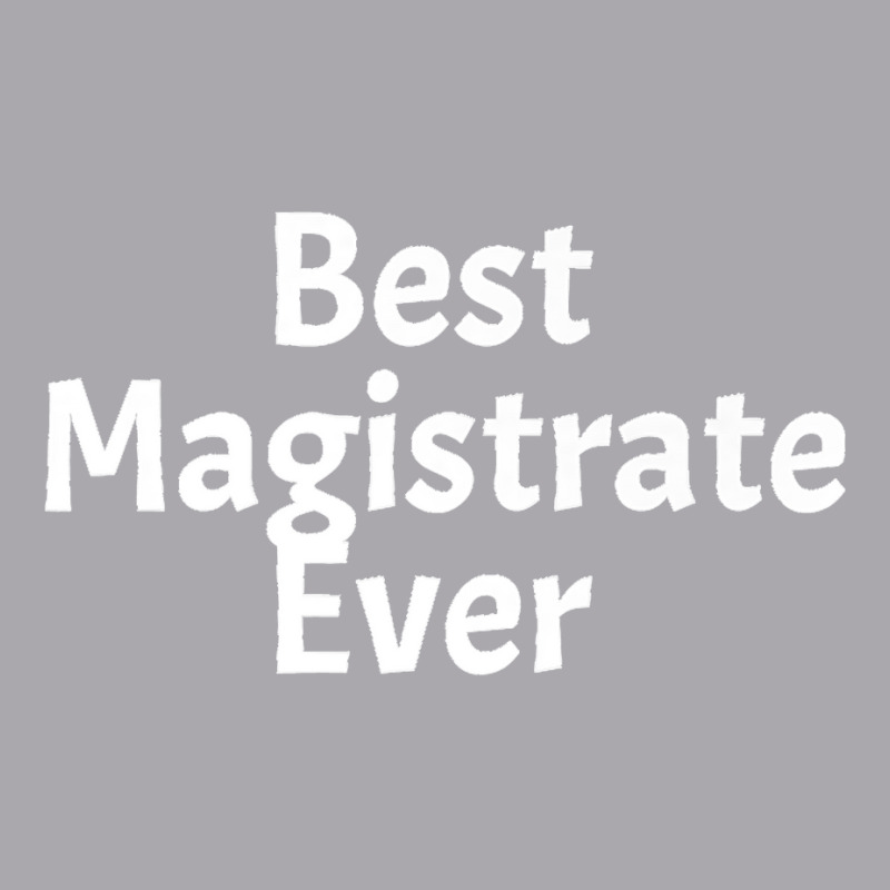 Best Magistrate Ever Funny Cool Sarcastic Men Or Women Premium Youth 3/4 Sleeve by Aaronnderouin | Artistshot