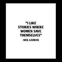 I Like Stories Where Women Save Themselves - Neil Gaiman Sleeveless To Cropped Sweater | Artistshot