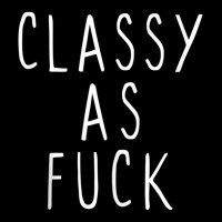 Classy As Fuck Af Adult Sarcastic Legging | Artistshot