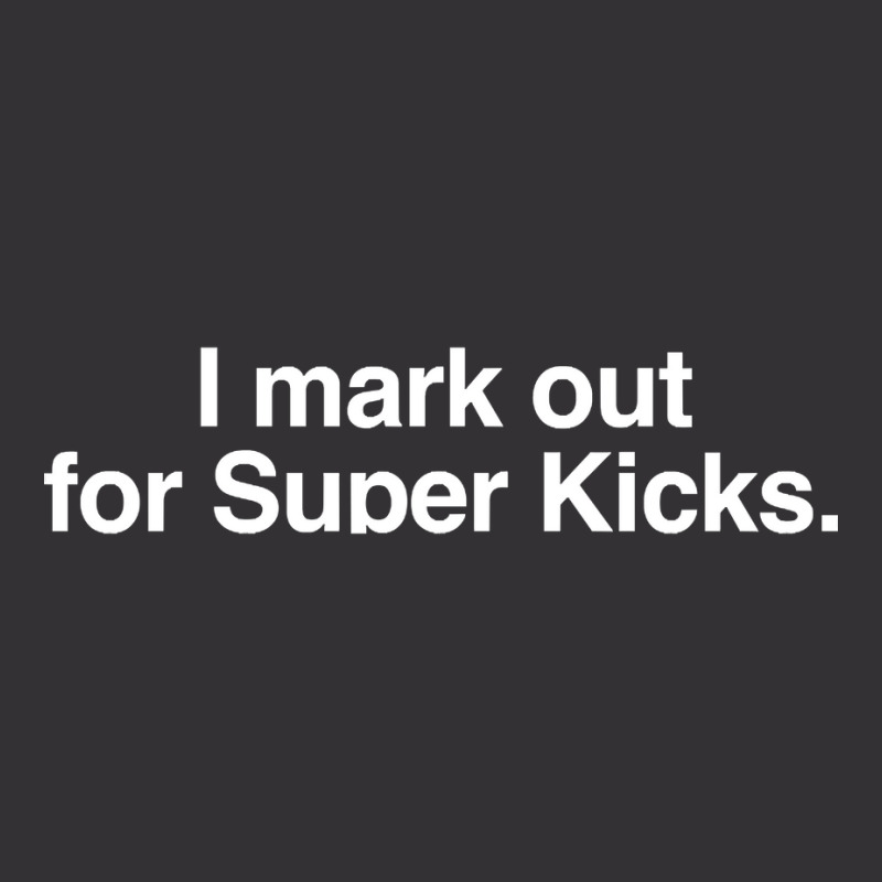 I Mark Out For Super Kicks. Vintage Short | Artistshot