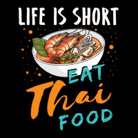 Life Is Short Eat Thai Food Pocket T-shirt | Artistshot