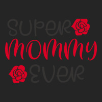 Super Mommy Ever Unisex Hoodie | Artistshot