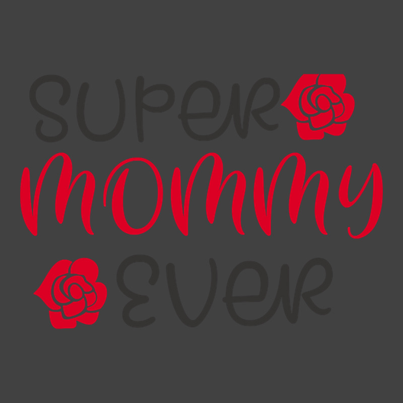 Super Mommy Ever Vintage T-Shirt by bummercaught | Artistshot