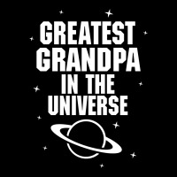 Greatest Grandpa In The Universe Zipper Hoodie | Artistshot