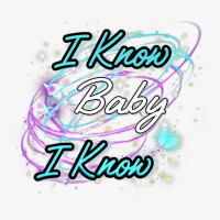 Shoelover99 Merch I Know Baby I Know Ophelia Nichols Premium T Shirt Ladies Fitted T-shirt | Artistshot