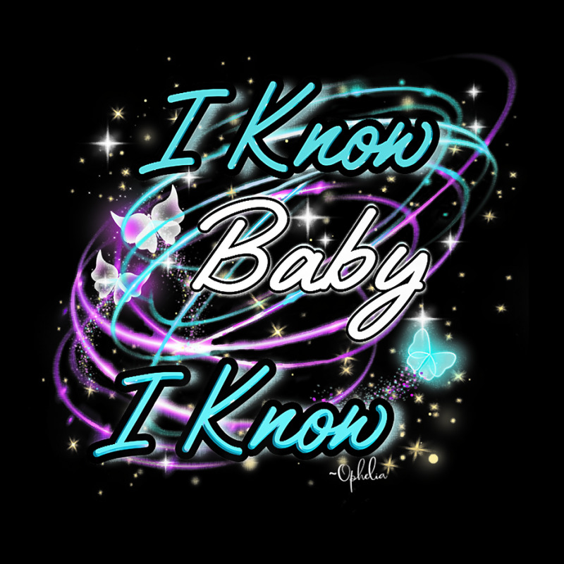 Shoelover99 Merch I Know Baby I Know Ophelia Nichols Premium T Shirt Legging by cm-arts | Artistshot