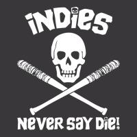 Indies Never Say Die! Ladies Curvy T-shirt | Artistshot