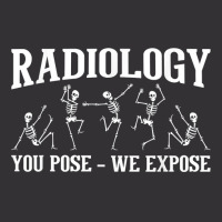 Radiology You Pose We Expose   Skeleton Radiologist Rad Tech T Shirt Vintage Hoodie And Short Set | Artistshot