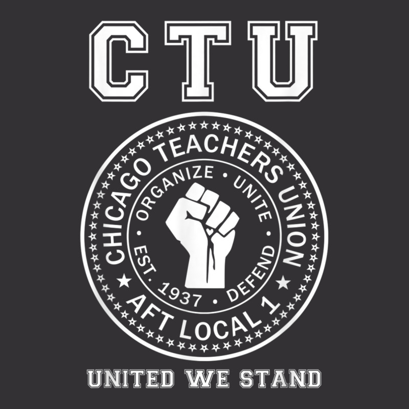 Chicago Teachers Union On Strike Protest United We Stand Vintage Hoodie | Artistshot