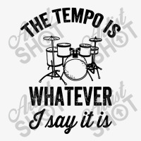 The Tempo Is Whatever I Say It Is Ladies Fitted T-shirt | Artistshot