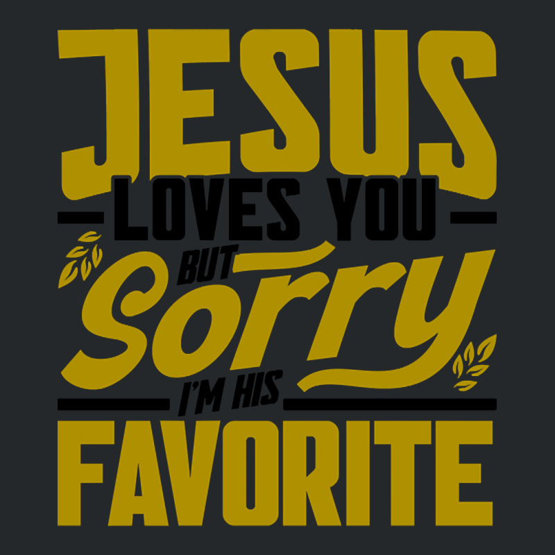 But Sorry I'm His Favorite Faith Christian (2) Crewneck Sweatshirt | Artistshot