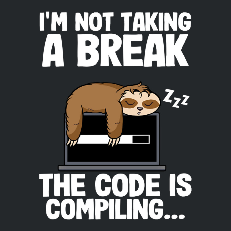 The Code Is Compiling Funny Sloth Programming Nerd Crewneck Sweatshirt | Artistshot