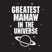 Greatest Mamaw In The Universe T-shirt | Artistshot
