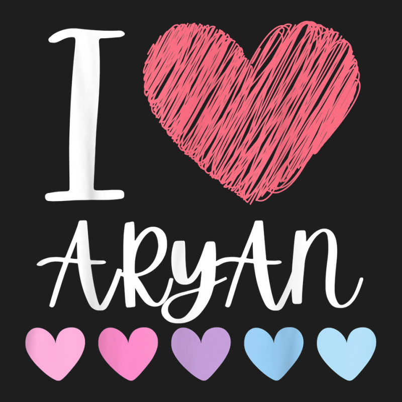 I Love Aryan Personalized Name Cool Birthday Party T Shirt Classic T-shirt by cm-arts | Artistshot