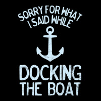 Boating Sorry What I Said Docking Boat Lightweight Hoodie | Artistshot