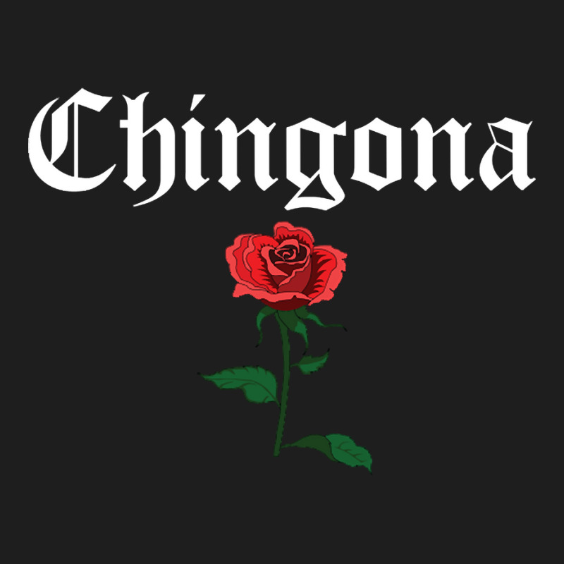 Chingona - Chingona Classic T-shirt by Kosdapen517 | Artistshot