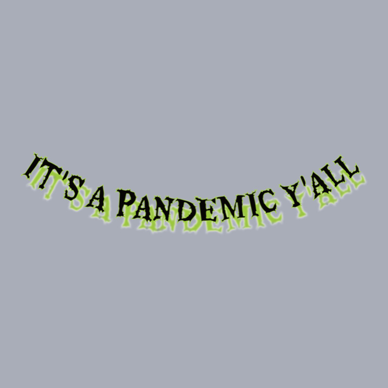 It's A Pandemic Y'all 1 Tank Dress | Artistshot