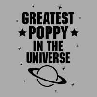 Greatest Poppy In The Universe T-shirt | Artistshot