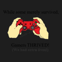 Gamers Thrive Extra Lives #1 Black Letters 1 Classic T-shirt | Artistshot