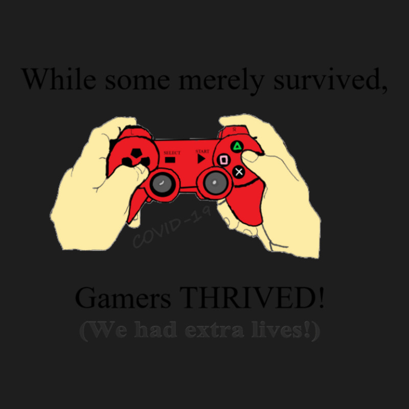 Gamers Thrive Extra Lives #1 Black Letters 1 Classic T-shirt by ShaneHess | Artistshot