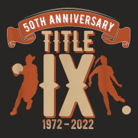 Title Ix 50th Anniversary U.s. Education Amendments Act 1972 T Shirt Ladies Fitted T-shirt | Artistshot