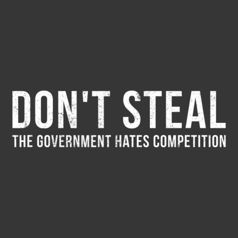 Dont Steal The Government Hates Competition Political Toddler Hoodie by cm-arts | Artistshot