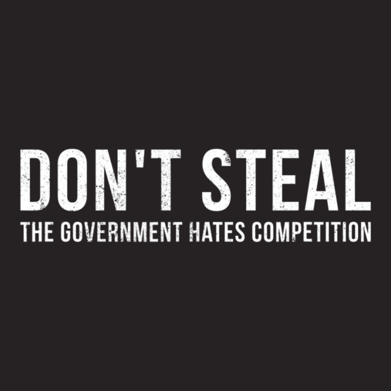 Dont Steal The Government Hates Competition Political Vintage Cap by cm-arts | Artistshot