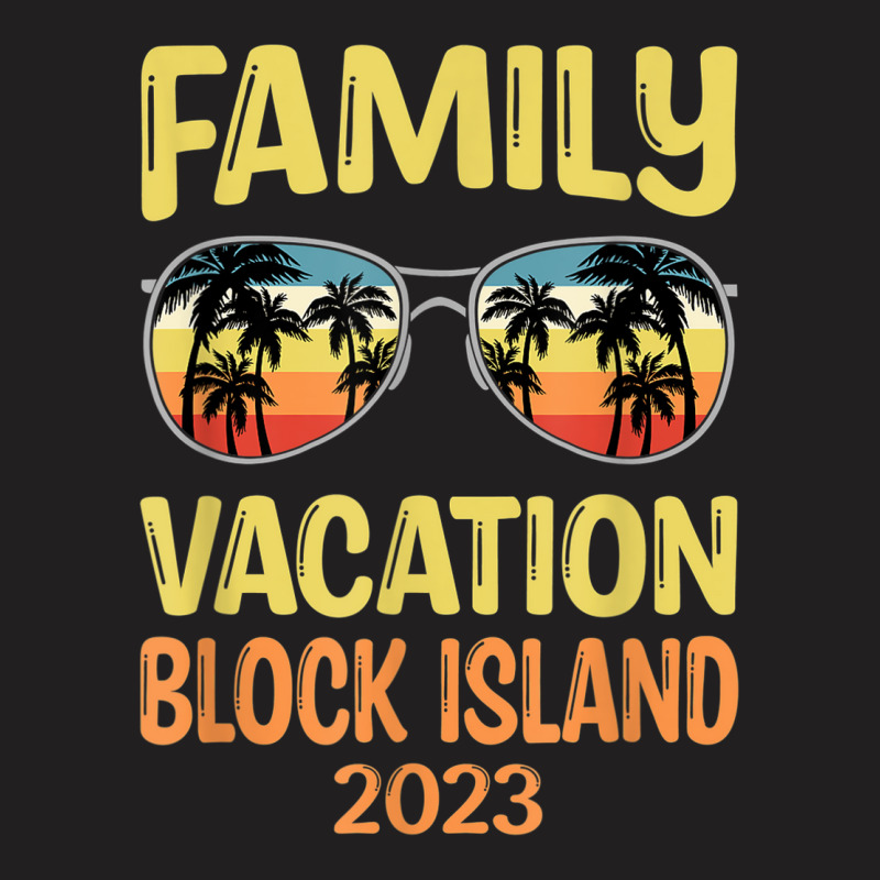 Family Vacation Block Island 2023 T-Shirt by Outpost | Artistshot