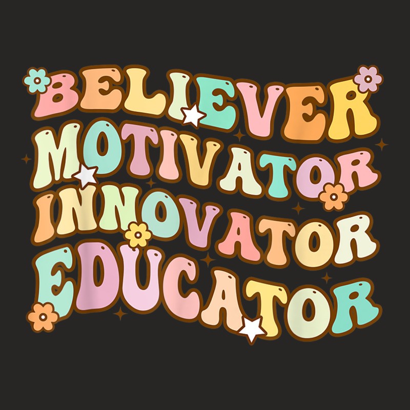 Believer Motivator Innovator Educator Retro Teacher Gifts Ladies Fitted T-Shirt by JaniceMarieFleener | Artistshot