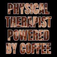 Physical Therapist Powered By Coffee Funny Gift For Physical Therapist Legging | Artistshot