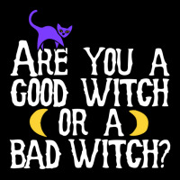 Are You A Good Witch Or A Bad Witch Zipper Hoodie | Artistshot