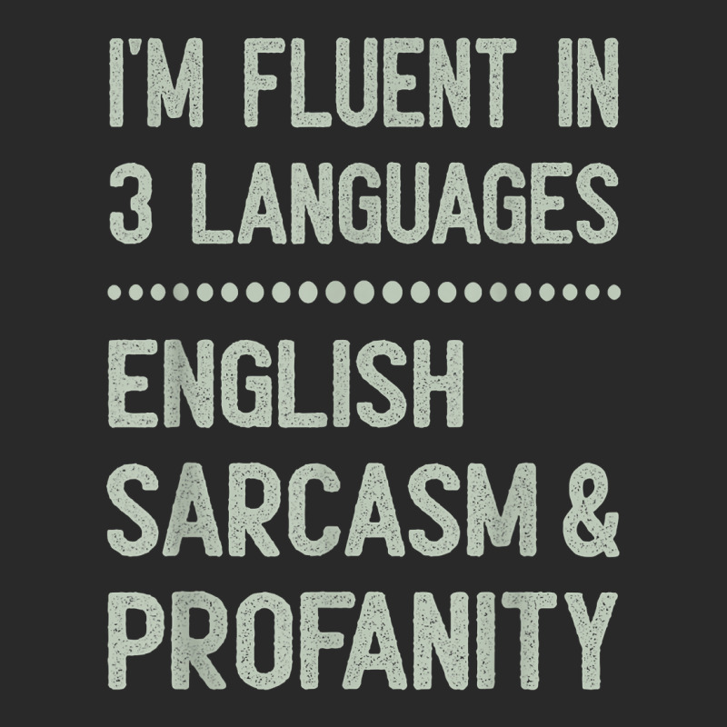 I’m Fluent In 3 Languages English Sarcasm And Profanity T Shirt Toddler T-shirt | Artistshot