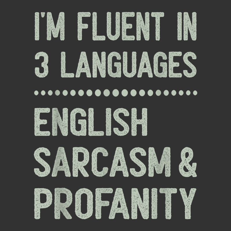 I’m Fluent In 3 Languages English Sarcasm And Profanity T Shirt Baby Bodysuit | Artistshot