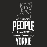 The More People I Meet The More I Love My Yorkie Gifts Ladies Fitted T-shirt | Artistshot