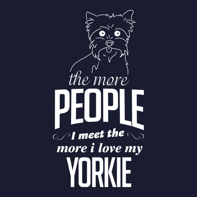 The More People I Meet The More I Love My Yorkie Gifts Women's V-Neck T-Shirt by tshiart | Artistshot