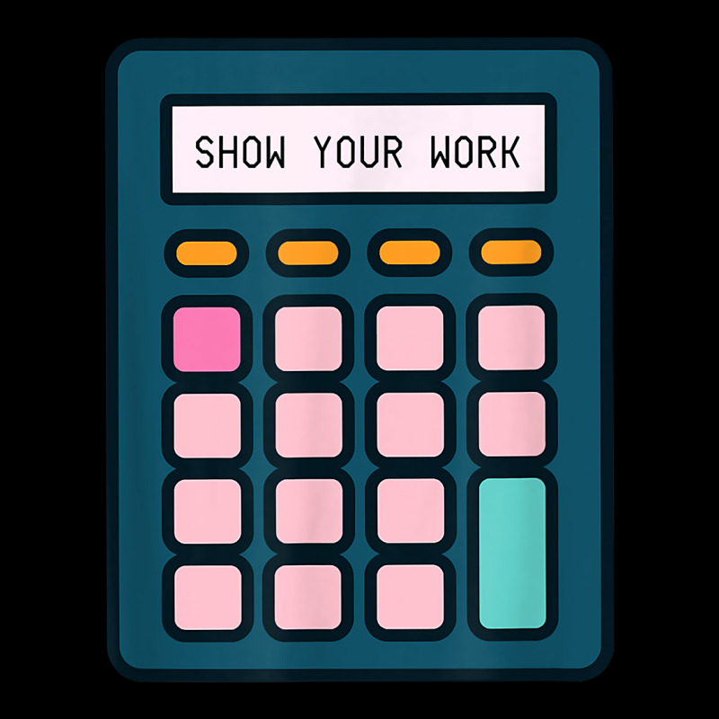 Show Your Work Calculator Math Teacher T Shirt Youth Jogger by cm-arts | Artistshot