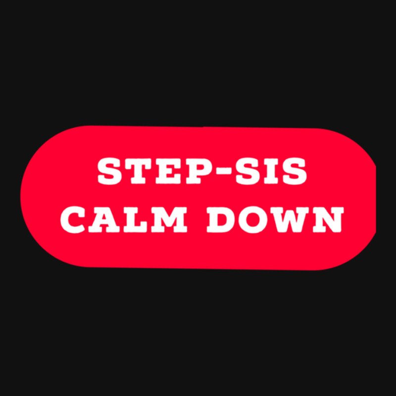 Stepsis Calm Down Iphone 13 Case | Artistshot