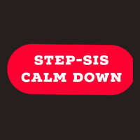 Stepsis Calm Down Tank Top | Artistshot